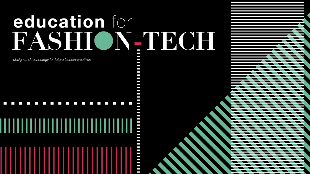Education For Fashion-Tech